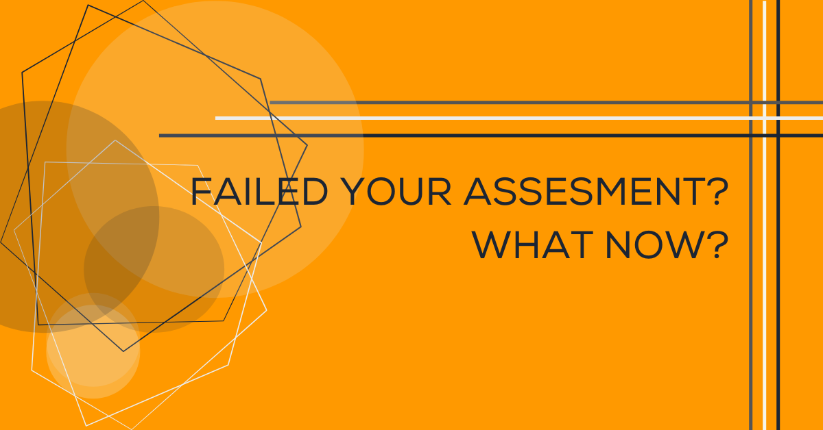 What happens if you fail? You do a Reassessment!